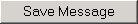 Save Message button